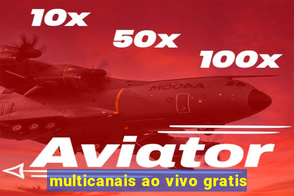 multicanais ao vivo gratis